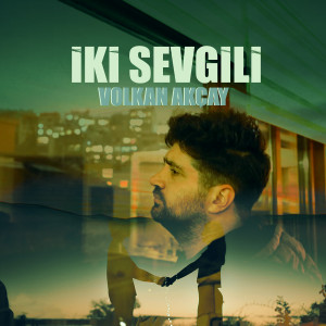 Listen to İki Sevgili song with lyrics from Volkan Akçay