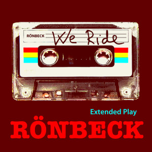 收聽Rönbeck的We Ride歌詞歌曲
