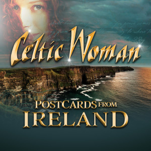 Celtic Woman的專輯Postcards From Ireland