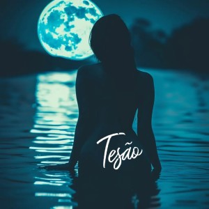 Juliana Fogosa的專輯Tesão (Explicit)