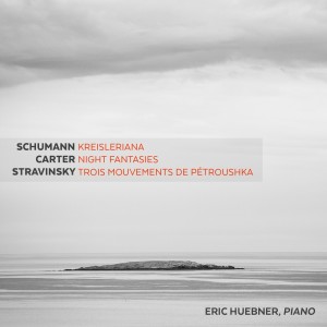 Eric Huebner的專輯Schumann: Kreisleriana, Op. 16 - Carter: Night Fantasies - Stravinsky: 3 Movements from Pétrouchka
