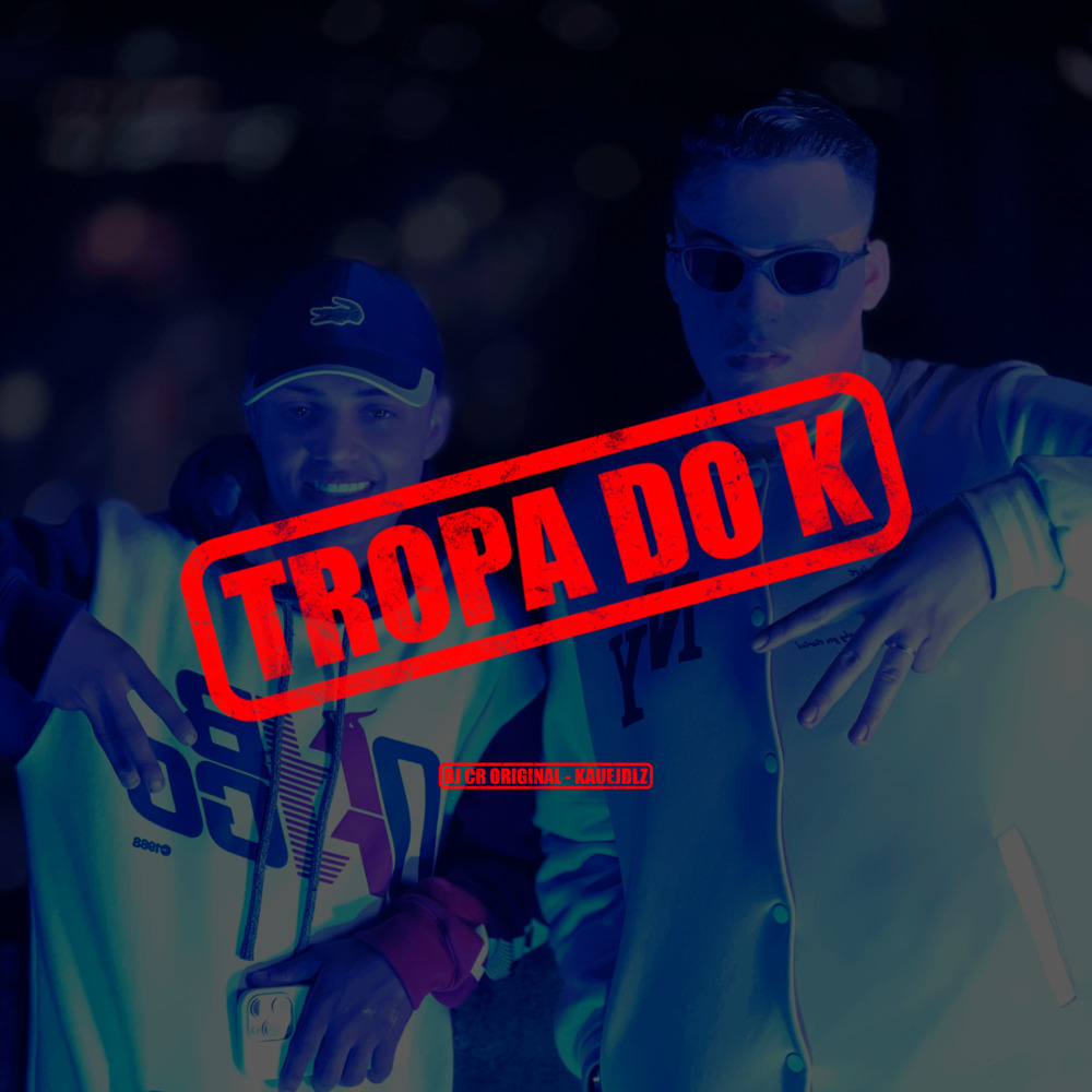 Tropa do K (Explicit)