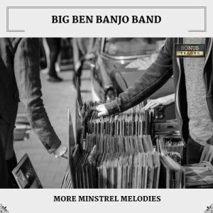 Album More Minstrel Melodies from Big Ben Banjo Band