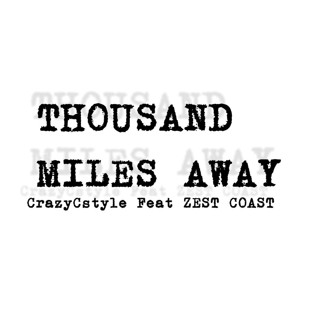 Thousand Miles Away (feat. ZEST COAST)