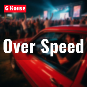 DJHY的專輯Over Speed (G House)