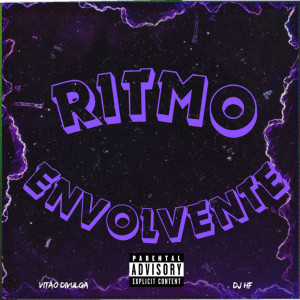 ดาวน์โหลดและฟังเพลง RITMO ENVOLVENTE (Remastered 2025|Explicit) พร้อมเนื้อเพลงจาก VITÃO DIVULGA