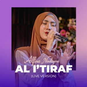 Dengarkan lagu Al I'tiraf (Live Version) nyanyian Alfina Nindiyani dengan lirik