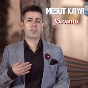 Dengarkan lagu Yaramin nyanyian Mesut Kaya dengan lirik