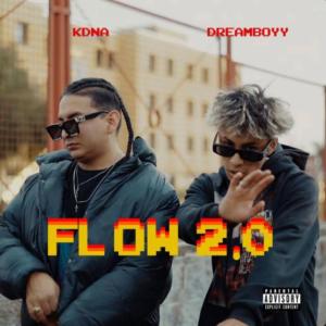 收聽Dreamboyy的Flow 2.0 (feat. Kdna) (Explicit)歌詞歌曲