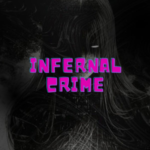 Listen to INFERNAL CRIME (Explicit) song with lyrics from DJ RIICK ORIGINAL
