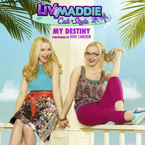 ดาวน์โหลดและฟังเพลง My Destiny (From "Liv and Maddie: Cali Style") พร้อมเนื้อเพลงจาก Lauren Donzis