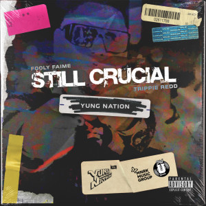 Yung Nation的專輯Still Crucial (Explicit)