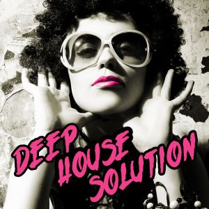 Deep House Solution dari Various Artists