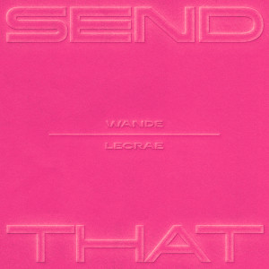 收聽Anike的SEND THAT歌詞歌曲