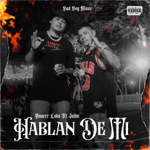 Powerr Loko的專輯HABLAN DE MI (Explicit)