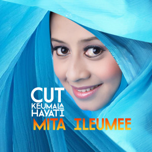 Album Mita Ileumee from Cut Keumala Hayati