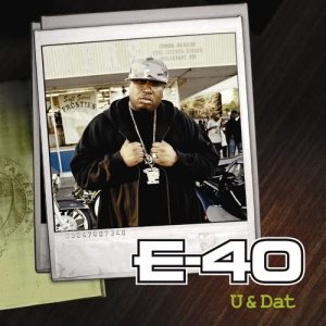 E-40的專輯U And Dat