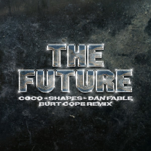 Coco的專輯The Future (Burt Cope Remix)