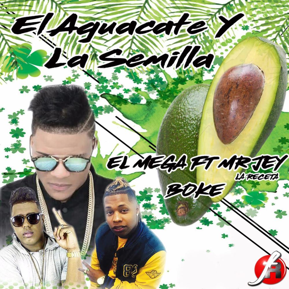 El Aguacate y la Semilla (Remix) (Explicit) (Remix|Explicit)