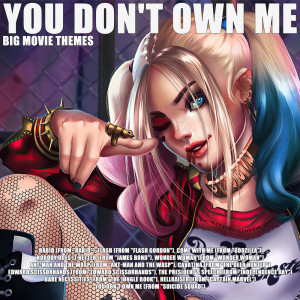 Dengarkan You Don't Own Me lagu dari Big Movie Themes dengan lirik