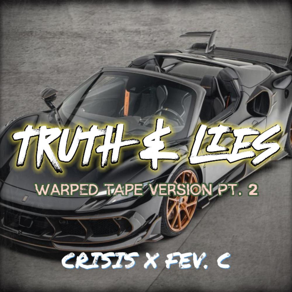Truth & Lies (Warped Version Pt. 2)