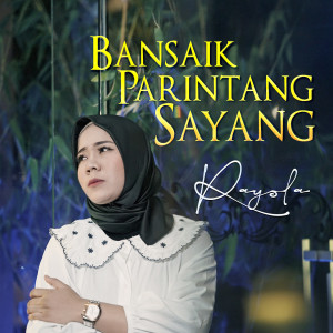 Rayola的專輯Bansaik Parintang Sayang