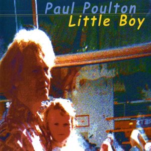 ดาวน์โหลดและฟังเพลง Little Boy พร้อมเนื้อเพลงจาก Paul Poulton