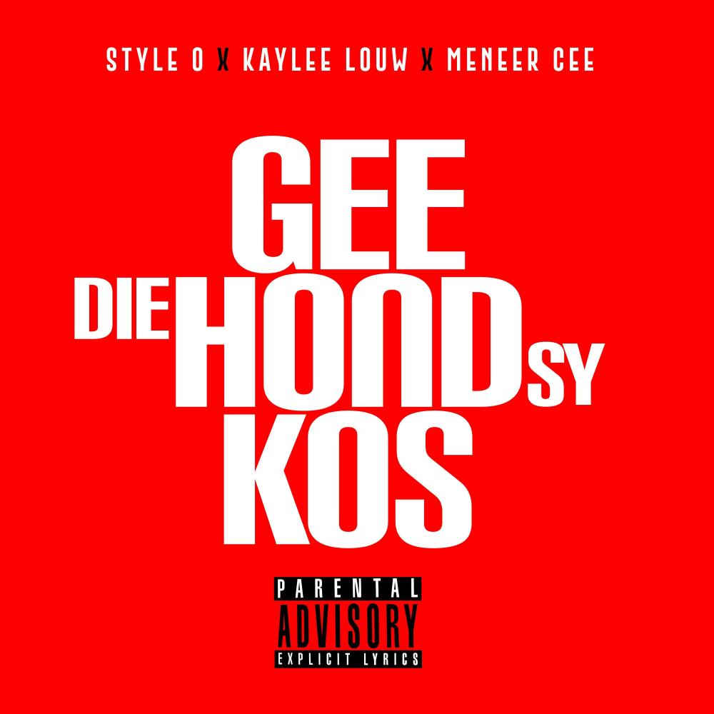 Gee Die Hond Sy Kos (feat. Kaylee Louw & Meneer Cee) (Explicit)