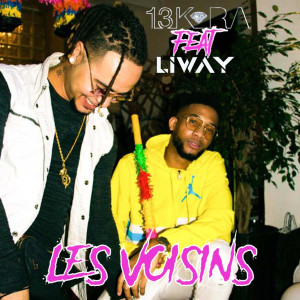 Dengarkan lagu Les voisins (Explicit) nyanyian 13 Kara dengan lirik