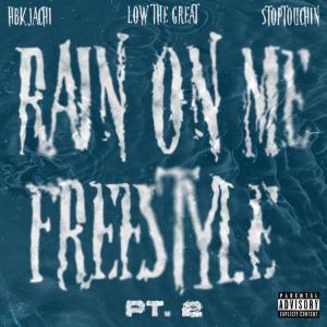 Low the Great的專輯Rain On Me Freestyle, Pt. 2 (Explicit)