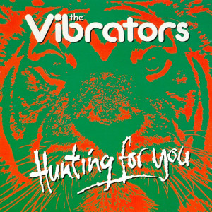收聽The Vibrators的Hunting For You歌詞歌曲