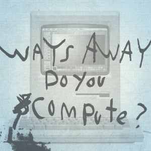 Album Do You Compute (Explicit) from Ways Away