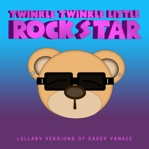 收聽Twinkle Twinkle Little Rock Star的Despacito歌詞歌曲