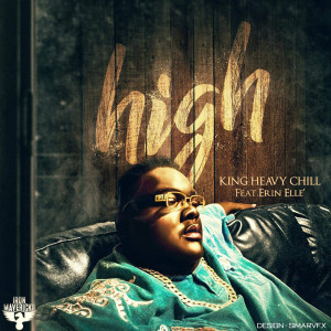 Listen to High (Explicit) song with lyrics from King Heavy Chill