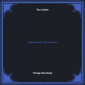 The Crickets的专辑California Sun, She Loves You (Hq Remastered)