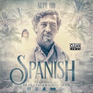 ดาวน์โหลดและฟังเพลง Spanish (Explicit) พร้อมเนื้อเพลงจาก Slim 400