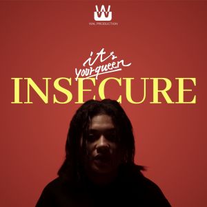 收聽itsyourqueen的Insecure歌詞歌曲