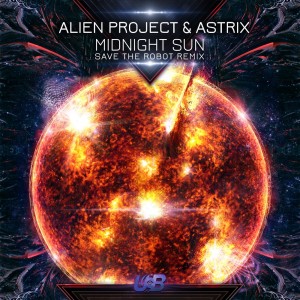 Dengarkan Midnight Sun (Save The Robot Remix) lagu dari Alien Project dengan lirik