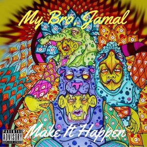 收聽My Bro的Make It Happen (其他)歌詞歌曲