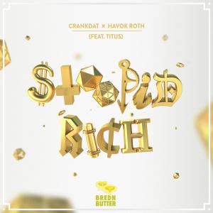 Album Stoopid Rich (Explicit) from Crankdat