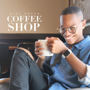 收聽RJay Green的Coffee Shop歌詞歌曲