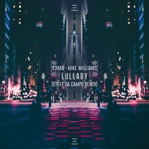 收聽R3hab的Lullaby (Steff da Campo Remix)歌詞歌曲