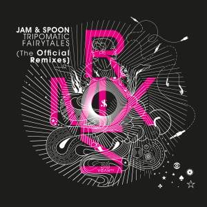 Album Tripomatic Fairytales [The Official Remixes] from Jam & Spoon