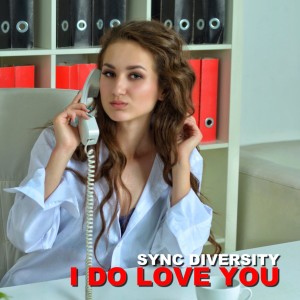 Album I Do Love You oleh Sync Diversity