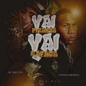 Album Vai piranha, Vai Safada (Explicit) from MC Theuzyn