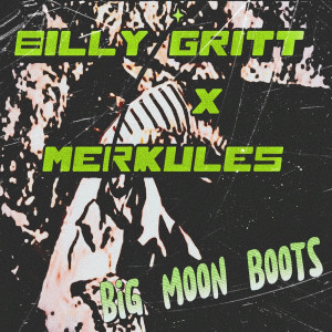 Listen to Big Moon Boots song with lyrics from Billy Gritt