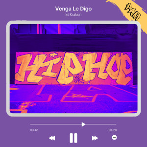 ดาวน์โหลดและฟังเพลง Venga Le Digo พร้อมเนื้อเพลงจาก El Kraken