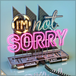 收聽Hardwell的I'm Not Sorry (Explicit)歌詞歌曲