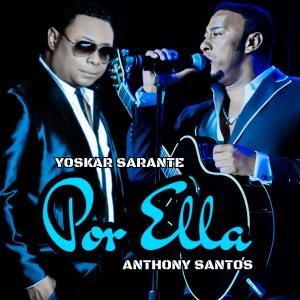 อัลบัม Por Ella (feat. Anthony Santos) ศิลปิน Anthony Santos
