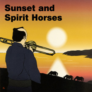 Album Sunset and Spirit Horses from RISING SAMURAI BIG BAND